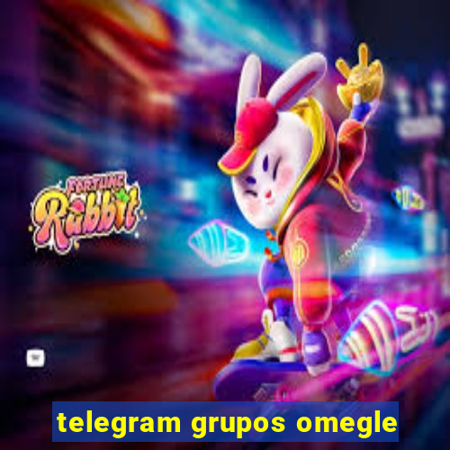 telegram grupos omegle